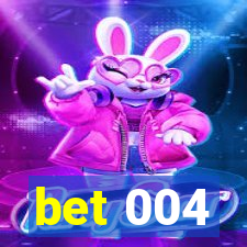 bet 004